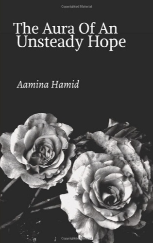 The Aura of an Unsteady Hope book by Aamina Hamid