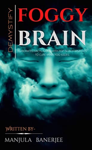 Demystify Foggy Brain